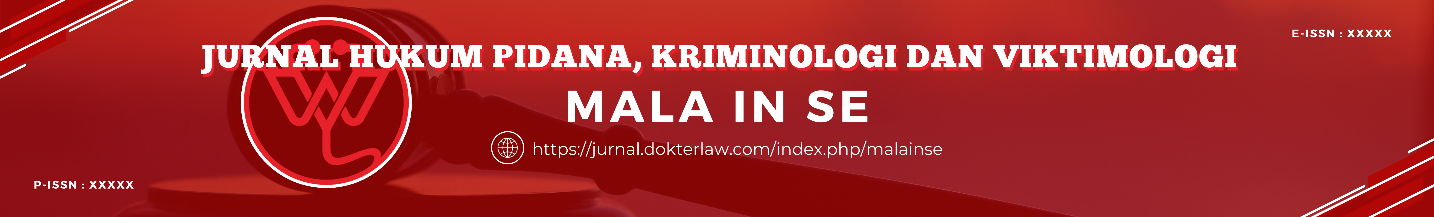 MALA IN SE: Jurnal Hukum Pidana, Kriminologi, dan Viktimologi